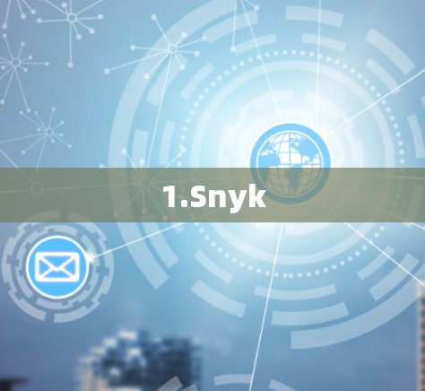1.Snyk 1.Snyk